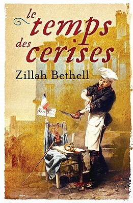 Les Temps Des Cerises by Zillah Bethell