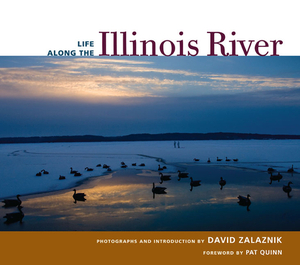 Life Along the Illinois River by David Zalaznik