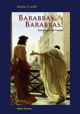 Barabbas, Barabbas! by Marie Corelli