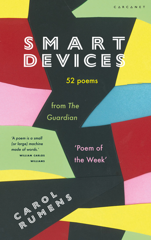 Smart Devices: 52 Poems from The Guardian ‘Poem of the Week' by Carol Rumens