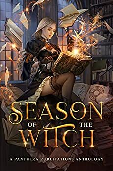 Season Of The Witch by Faith Gibson, C.A. King, Katherine Bogle, Kit Blackwood, Shana Vernon, Candace Sams, D.C. Gomez, Cara North, R.K. Phillips, Zelda Knight, Naomi Panthera, Sofia Ann Hoffman, Maddison Cole, Alys Fraser