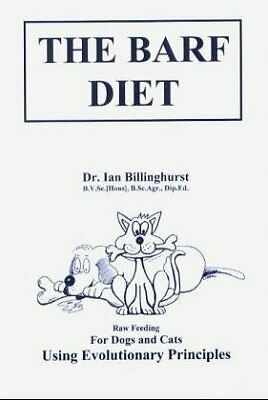 The Barf Diet by Ian Billinghurst