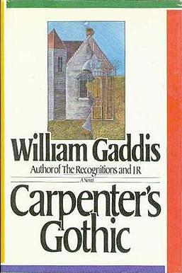 Carpenter’s Gothic by William Gaddis