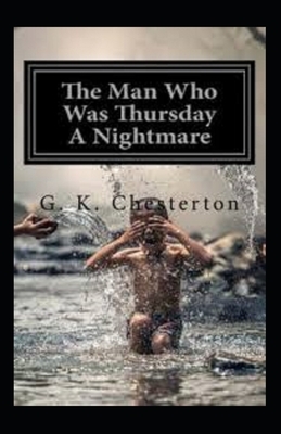 The Man Who Was Thursday: a Nightmare Illustrated by G.K. Chesterton