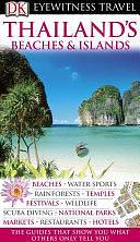 DK Eyewitness Travel Guide: Thailand's Beaches &amp; Islands by Andrew Forbes, Peter Holmshaw, David Henley (photographer.)