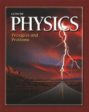 Glencoe Physics: Principles and Problems by Paul W. Zitzewitz