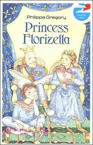 Princess Florizella by Philippa Gregory, Alison Claire Darke