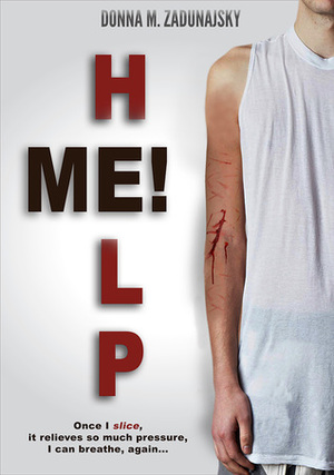 Help Me! by Donna M. Zadunajsky