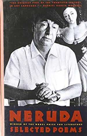 Pablo Neruda: Selected Poems/Bilingual Edition by Pablo Neruda, Anthony Kerrigan