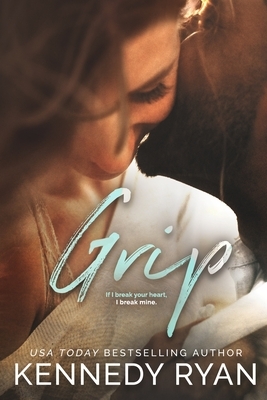 Grip by Kennedy Ryan