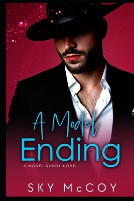 A Model Ending Book 2: M/M Romance by Sky McCoy