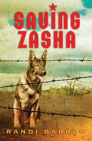 Saving Zasha by Randi Barrow