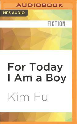 For Today I Am a Boy by Kim Fu