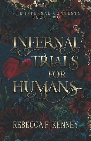 Infernal Trials for Humans by Rebecca F. Kenney