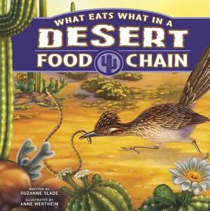 What Eats What in a Desert Food Chain by Suzanne Slade