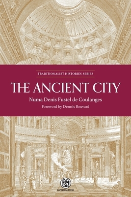 The Ancient City - Imperium Press by Numa Denis Fustel de Coulanges