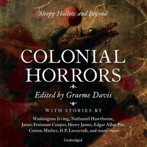 Colonial Horrors: Sleepy Hollow and Beyond by Various