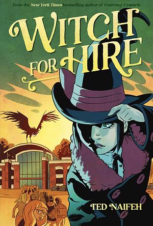 Witch for Hire: A Graphic Novel by Ted Naifeh, Ted Naifeh