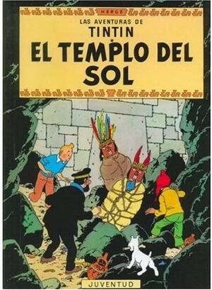 Las Aventuras de Tintin: El templo del Sol by Hergé