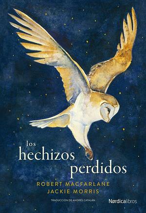 Los hechizos perdidos by Robert Macfarlane