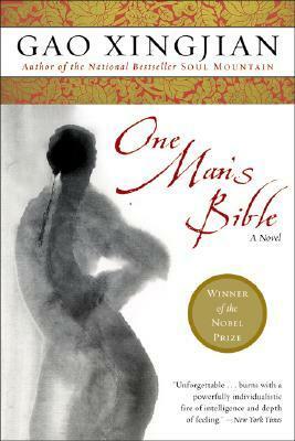 One Man's Bible: A Novel by Gao Xingjian