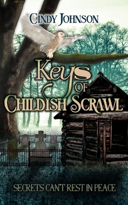 Keys of Childish Scrawl by Cindy Johnson