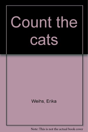 Count the Cats by Erika Weihs