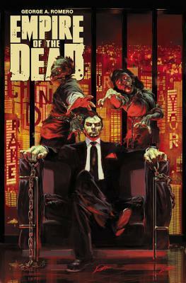 George Romero's Empire of the Dead by George A. Romero, Alex Maleev, Dalibor Talajić