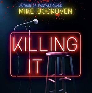 Killing It by Mike Bockoven