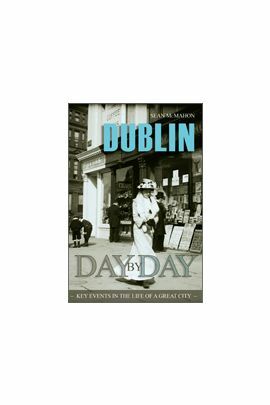 Dublin Day by Day by Sean McMahon