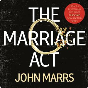 The Marriage Act by John Marrs