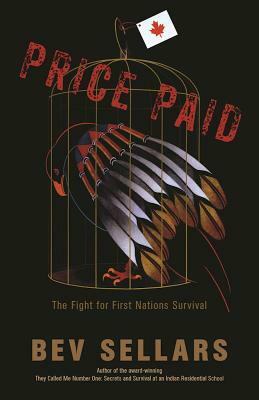 Price Paid: The Fight for First Nations Survival by Bev Sellars