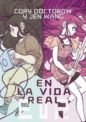 En La Vida Real by Cory Doctorow