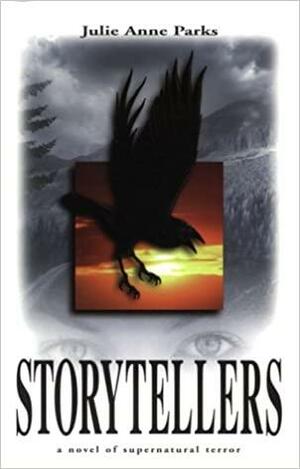 Storytellers: A Novel of Supernatural Terror by Julie Anne Parks, Rick R. Reed