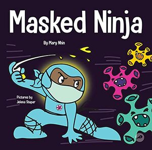 Masked Ninja by Mary Nhin