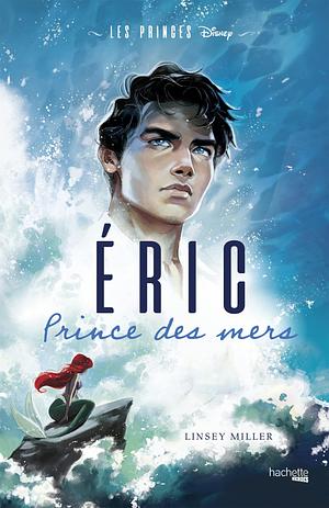 Eric : Prince des mers by Linsey Miller