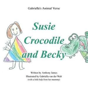 Susie Crocodile and Becky by Anthony James