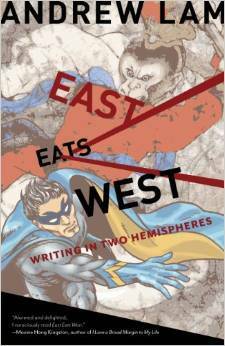 East Eats West: Writing in Two Hemispheres by Andrew Lam