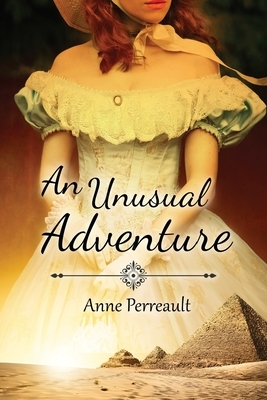 An Unusual Adventure by Anne Perreault