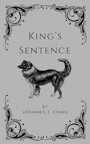 King's Sentence by Johannes T. Evans