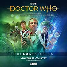 Doctor Who - The Lost Stories:  Nightmare Country by Stephen Gallagher