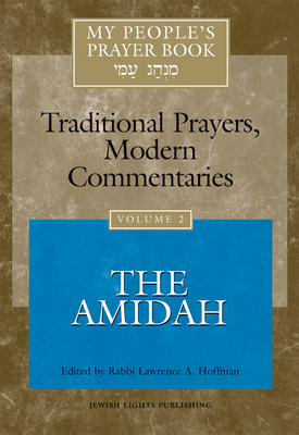 My People's Prayer Book Vol 2: The Amidah by 