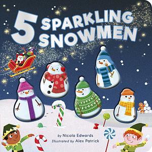 Five Sparkling Snowmen: A Rhyming Count Down Christmas Board Book by Nicola Edwards