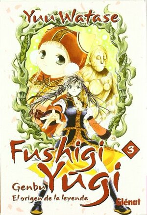 Fushigi Yûgi: Genbu. El origen de la leyenda #03 by Yuu Watase