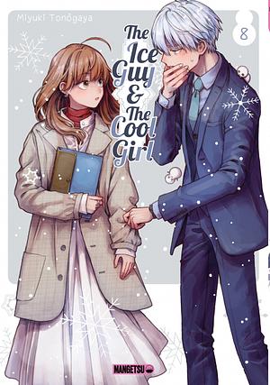 The Ice Guy & The Cool Girl, Tome 08 by Miyuki Tonogaya