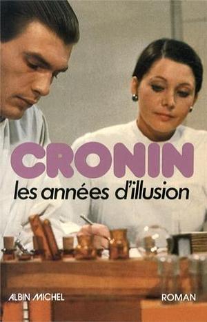 Les Années d'Illusions by A.J. Cronin, A.J. Cronin