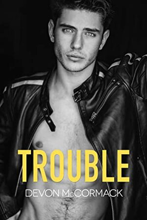 Trouble by Devon McCormack