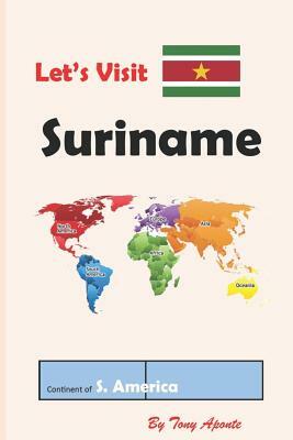 Let's Visit Suriname by Tony Aponte