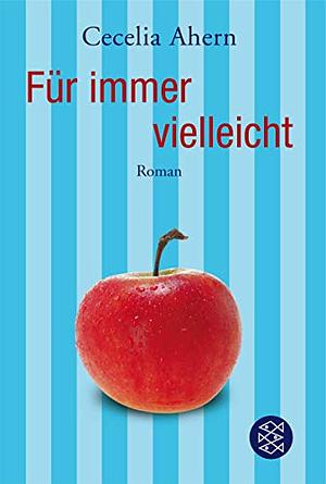 Für immer vielleicht: Roman by Cecelia Ahern