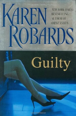 Guilty by Karen Robards